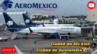 TRIP REPORT Aeroméxico B737 MAX 8  Ciudad de México  Guatemala  Economy class [upl. by Marquet]