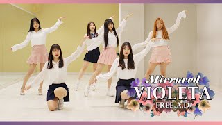 Mirrored 거울모드 IZONE 아이즈원  비올레타 Violeta Dance Cover byFREE AD 6명 [upl. by Tresa247]