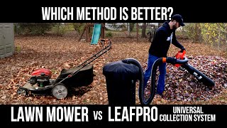 Lawn Mower vs LeafPro Universal Collection System  Which Method Is Better For Removing Leaves [upl. by Eirrehs]