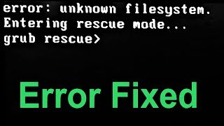 How to Fix error unknown filesystem grub rescue in Windows 78110 Advanced Tutorial [upl. by Lorene]