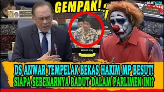 viral DS ANWAR TEMPELAK BEKAS HAKIM MP BESUT SIAPA SEBENARNYA BADUT DALAM PARLIMEN INI [upl. by Eedrahc236]