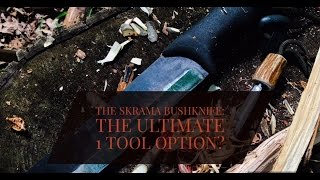 The Skrama Bush Knife is it the ultimate 1 tool option [upl. by Jackqueline]