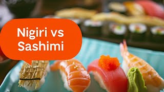 What Is Nigiri Sushi Vs Sashimi Sushi [upl. by Oesile]