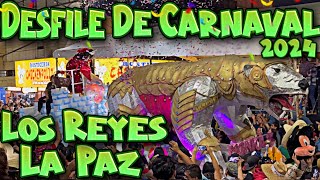 DESFILE DE CARNAVAL DE LOS REYES LA PAZ 2024 🎉 [upl. by Janine]