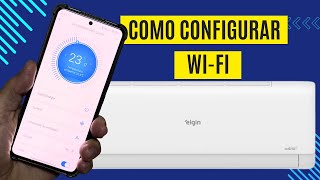 Como configurar o WiFi no Ar condicionado Elgin eco inverter 2  tutorial passo a passo [upl. by Jeffy799]