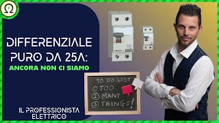 DIFFERENZIALE PURO DA 25A ancora non ci siamo [upl. by Godding338]