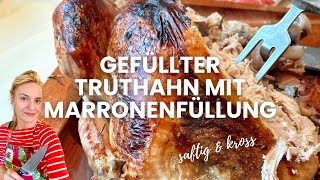 Gefüllter Truthahn mit Marronenfüllung  Saftig und kross  Das Rezept [upl. by Ailana]