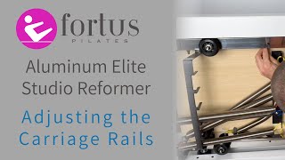 Aluminum Elite Studio Reformer  Adjusting the Carriage Rails [upl. by Mailand]