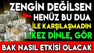 ZENGİN DEĞİLSEN HENÜZ BU DUA İLE KARŞILAŞMADIN  1 KEZ DİNLE GÖR BAK NASIL ETKİSİ OLACAK [upl. by Aldora346]