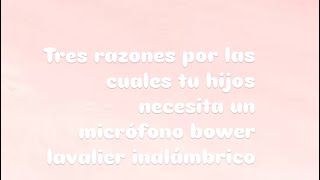 Tres razones por las cuales tú hijos necesita bower lavalier inalámbrico 🫶🏻🦋💗 [upl. by Korry]