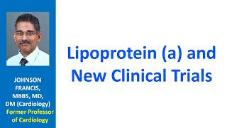 Lipoprotein a and New Clinical Trials [upl. by Eibor]