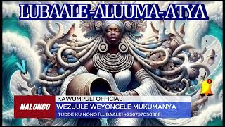 LUBAALE ALUUMA ATYANALONGO KAWUMPULI OFFICIAL [upl. by Leelaj]