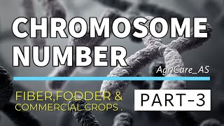 Chromosome number of Crop Plants  PART3 AgriCareAS [upl. by Akamaozu]