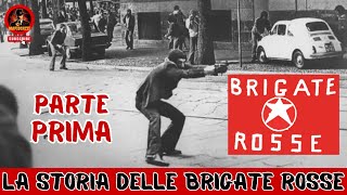 La Vera Storia delle Brigate Rosse Documentario Inedito  PARTE 1 [upl. by Meer254]