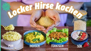 Locker Hirse kochen So gehts mit 4 Rezepten [upl. by Ardnaid]