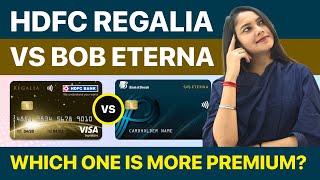 HDFC Regalia vs BoB Eterna Credit Card Review [upl. by Amer]