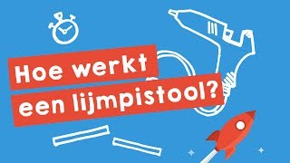 Hoe werkt een lijmpistool uitgelegd in 15 min [upl. by Eittik]