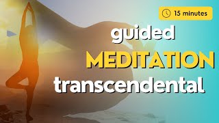 15 Minute Transcendental Guided Meditation [upl. by Emersen]