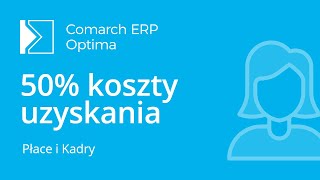 Comarch ERP Optima  50 koszty uzyskania przychodu dla etatowców film z lektorem [upl. by Alpheus]