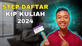 Cara Daftar KIP Kuliah 2024 Sesuai Pengalaman Dengan Mudah [upl. by Brunk]