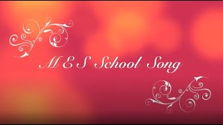 MES School Song [upl. by Lauree]