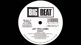 Jay Williams  Sweat Sweat The Club 1990 [upl. by Gnouhc]