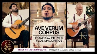 AVE VERUM CORPUS  RODRIGO PETATE Y LOS MACORINOS [upl. by Eniagrom]