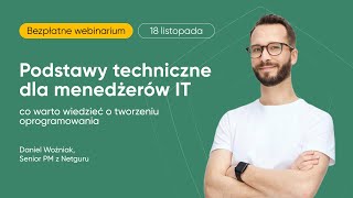 Podstawy techniczne dla menedżerów IT co warto wiedzieć o tworzeniu oprogramowania [upl. by Lorain]