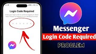 How To Fix Messenger Login Code Required  Messenger Login Code Required Problem [upl. by Virgilia]