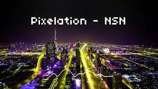 Pixelation  NSN [upl. by Arodasi]