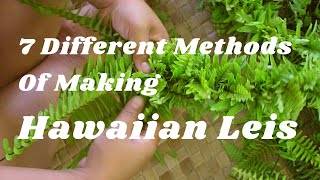 7 Different Methods of Making Hawaiian Leis [upl. by Janek]