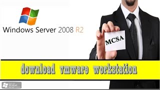 02MCSA 2008  Windows Server 2008 R2   Download vmware workstation 12 Pro  key  Darija [upl. by Eetak]