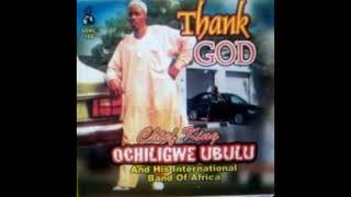 King Ochiligwe Ubulu  Ifene Ngwani  What I told This is a very powerful track from the legend [upl. by Home]