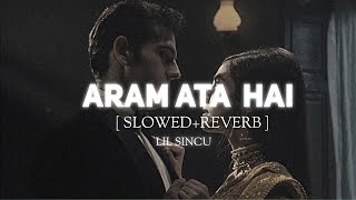 Aram Ata Hai Deedar Se Tere Ek Lamha Slowed  Reverb  Lyrics Azaan sami khan [upl. by Llet688]