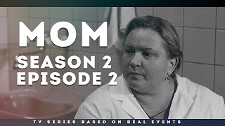 Series Mom season 2 episode 2 Drama based on real events in Ukraine  OSNOVAFILM [upl. by Swift82]