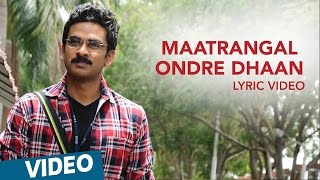 Kootathil Oruthan Songs  Maatrangal Ondre Dhaan Song  Ashok Selvan Priya Anand  Nivas K Prasanna [upl. by Bertila]