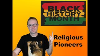 Black History Month Religious Pioneers [upl. by Pavlov]