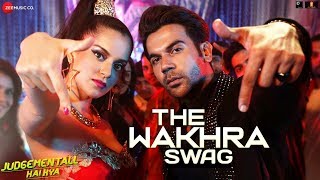 Wakhra Swag Ni  Judgementall Hai Kya  Kangana R amp Rajkummar R  Tanishk Navv Inder Lisa Raja K [upl. by Ailemaj]