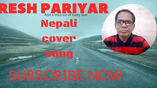 Jati Maya Laye Pani Jati Kasam khaye Pani Nisturi Le Nepali Song Cover By SURESH PARIYARArun Thapa [upl. by Dagny]