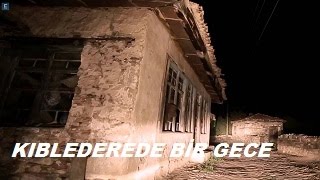 KIBLEDEREDE KORKU DOLU GECE [upl. by Ivonne]