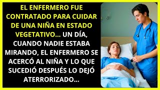 EL ENFERMERO FUE CONTRATADO PARA CUIDAR DE UNA NIÑA EN ESTADO VEGETATIVO UN DÍA CUANDO NADIE [upl. by Randi]