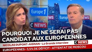 Nicolas DupontAignan  pourquoi je ne serai pas candidat aux européennes [upl. by Berhley403]