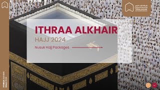 Ithraa Alkhair Webinar 1st March 2024  Nusuk Hajj Packages 2024 [upl. by Eimmis]