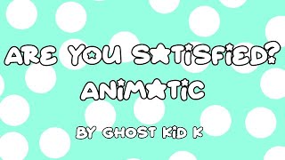 Are you satisfied animatic WIP [upl. by Laura]