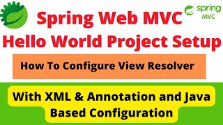 How to Setup Spring MVC Maven Application in STS with XML  Annotation amp Java Based Configuration [upl. by Elliot]