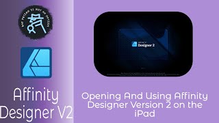 Opening And Using Affinity Designer Version 2 On The iPad an Introduction [upl. by Lerak]