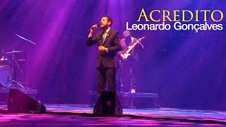 Leonardo Gonçalves  Acredito Ao vivo em Aracaju [upl. by Inattirb]