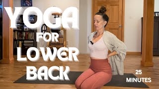 Yoga for Lower Back  25 Minutes [upl. by Okoyk]