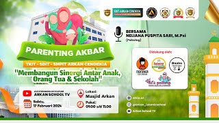 Parenting Akbar  Membangun Sinergi Antar Anak Orangtua amp Sekolah  NELIANA PUSPITA SARI MPsi [upl. by Vanessa473]