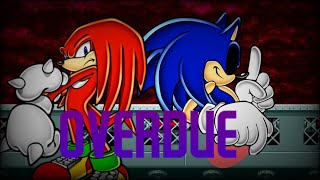 FNF Overdue but SonicexeNot Xeno and Knuckles sings it [upl. by Hamburger]